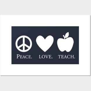 Peace Love Teach Posters and Art